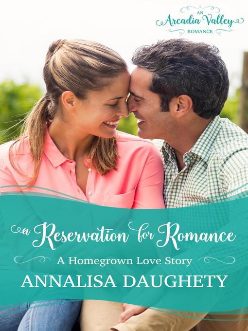 Title details for A Reservation for Romance by Annalisa Daughety - Available